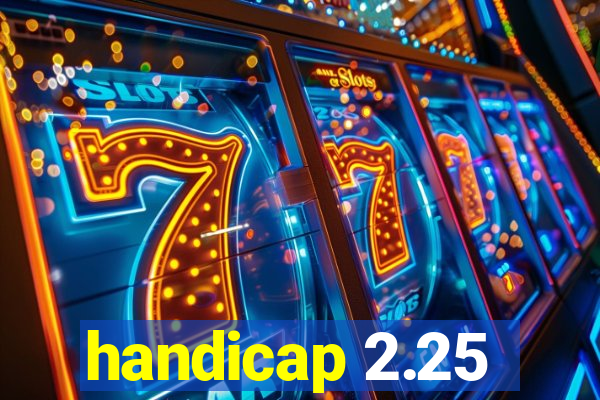 handicap 2.25